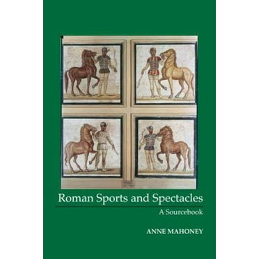 Pre-Owned Roman Sports and Spectacles: A Sourcebook (Focus Classical Sources) (Paperback) 1585100099 9781585100095