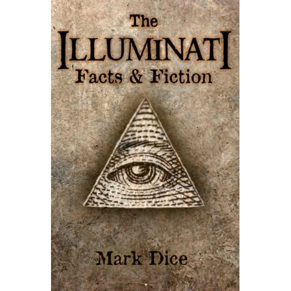 Pre-Owned The Illuminati: Facts & Fiction (Paperback) 0967346657 9780967346656
