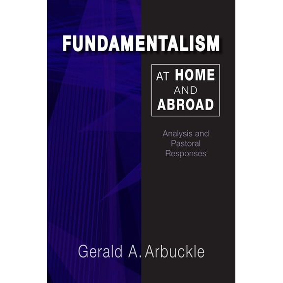 Fundamentalism at Home and Abroad : Analysis and Pastoral Responses (Paperback)