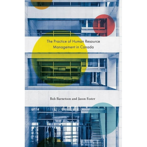 The Practice of Human Resource Management in Canada, (Paperback)
