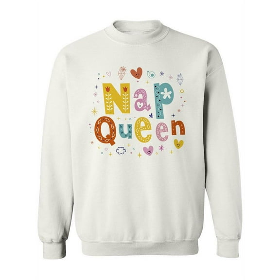 Nap Queen. Sweatshirt Women -Image by Shutterstock, Female 4X-Large