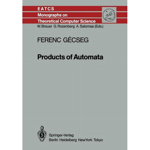 Monographs in Theoretical Computer Scien Products of Automata, Book 7, (Paperback)