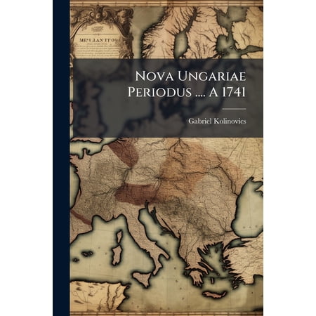Nova Ungariae Periodus .... a 1741... Paperback