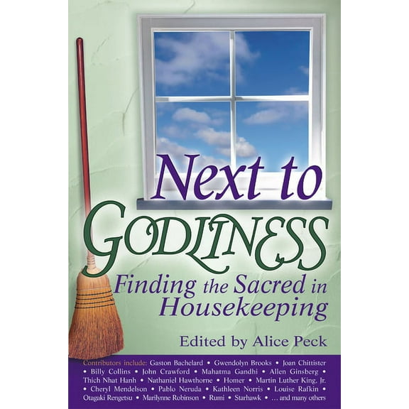 Next to Godliness: Finding the Sacred in Housekeeping, (Hardcover)