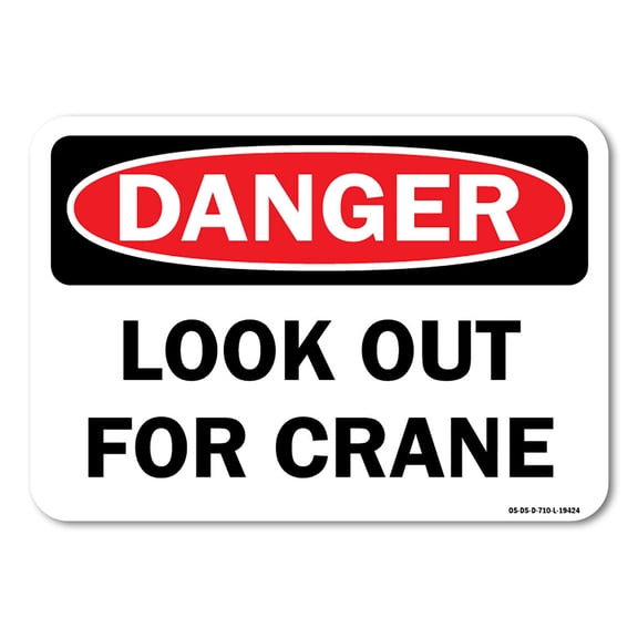 OSHA Danger Aluminum Sign - Look Out For Crane |  Aluminum Sign | Protect Your Business, Work Site, Warehouse & Shop Area |  Made in the USA