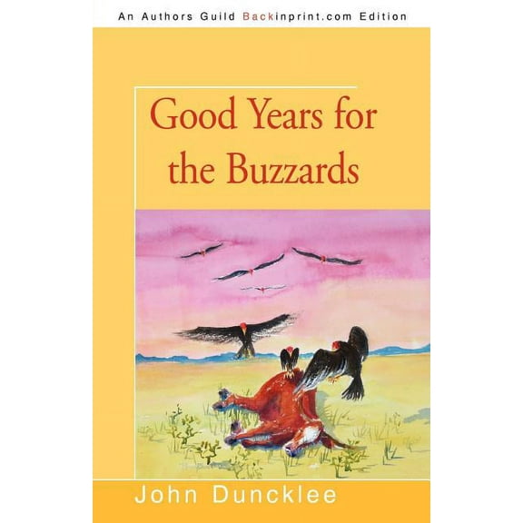 Good Years for the Buzzards (Paperback)
