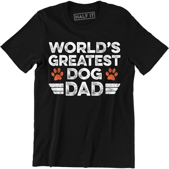 Worlds Greatest Dog Dad Funny Father's Day Novelty Dog Lover Mens T-Shirt