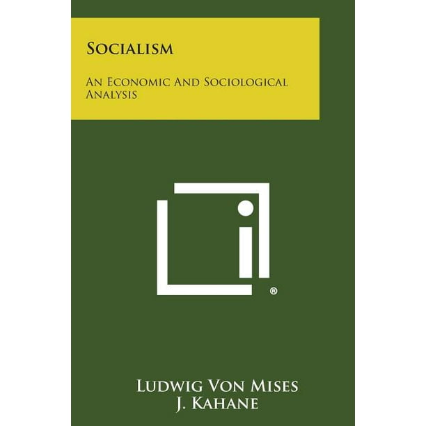 Socialism : An Economic and Sociological Analysis ...