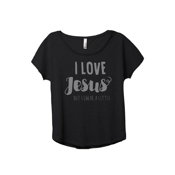I Love Jesus but I Swear A Little Women's Fashion Slouchy Dolman T-Shirt Tee Heather Black Large