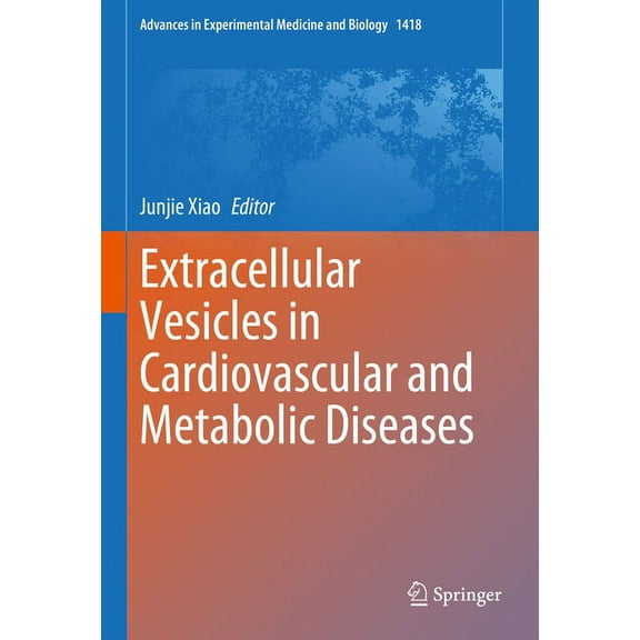 Advances in Experimental Medicine and Bi Extracellular Vesicles in Cardiovascular and Metabolic Diseases, Book 1418, (Hardcover)