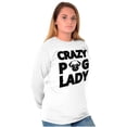thumbnail image 5 of Crazy Pug Lady Dog Pets Owner Rescue Women's Long Sleeve T Shirt Brisco Brands S, 5 of 5