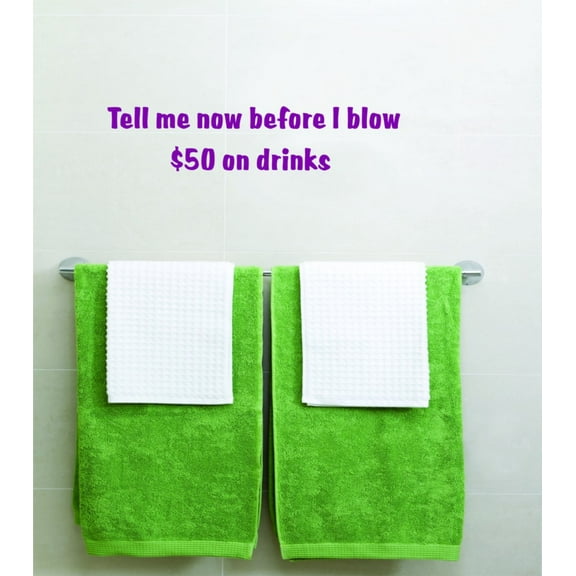 Tell Me Now Before I Blow $50 Picture Art - Living Room Sticker Vinyl Wall Decal 6 X 24 Inches