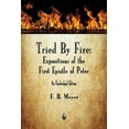 thumbnail image 1 of Pre-Owned Tried By Fire: Expositions of the First Epistle of Peter (Paperback) 1603867848 9781603867849, 1 of 1