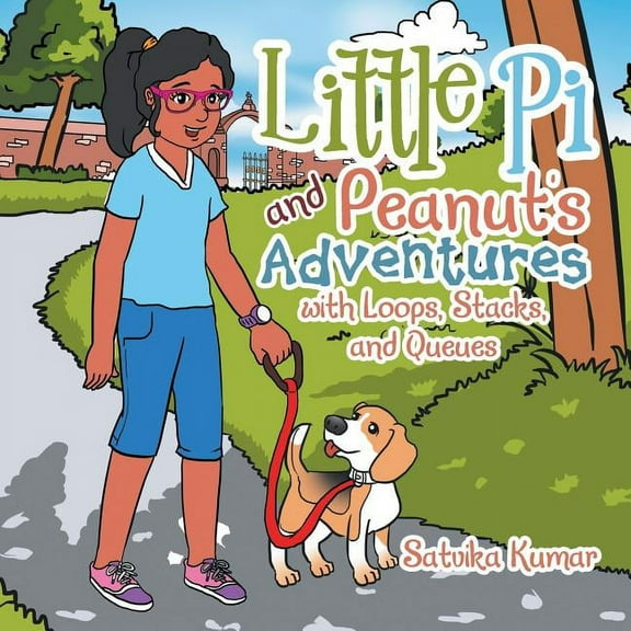 Little Pi and Peanut's Adventures with Loops, Stacks, and Queues, (Paperback)