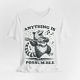 thumbnail image 3 of Anything is Possumble Funny Possum Shirt, Possum Lover Unisex Graphic Tee, 3 of 7