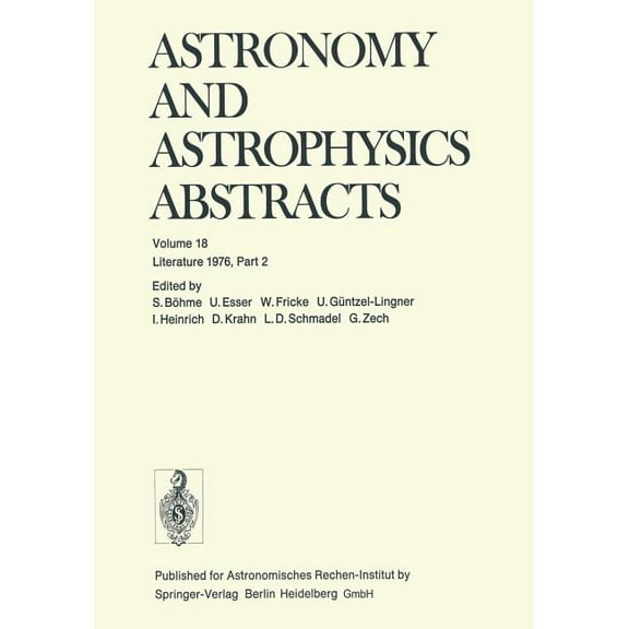 Astronomy and Astrophysics Abstracts Literature 1976, Part 2, Book 18, (Paperback)