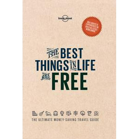 The Best Things in Life are Free - eBook (Best Things To Take Travelling)