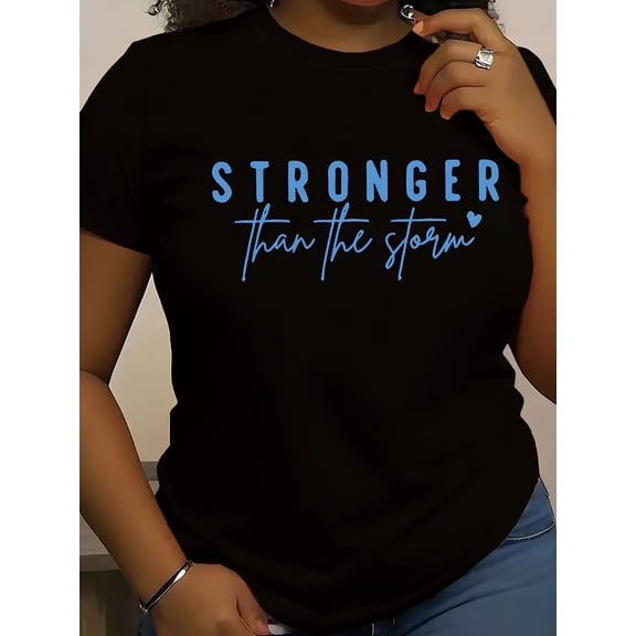 Women's Inspirational Quote T-Shirt, "Stronger Than the " Letter Print, Comfortable Short Sleeve, Casual Round Neck Top