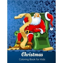 Christmas Coloring Book for Kids: 37 Christmas Coloring Pages for Boys and Girls ages 4-8 (Paperback)