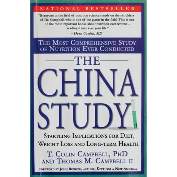 Pre-Owned The China Study: The Most Comprehensive Study of Nutrition Ever Conducted and the Startling Implications for Diet, Weight Loss, and Long-Term Health (Paperback) 1932100660 9781932100662