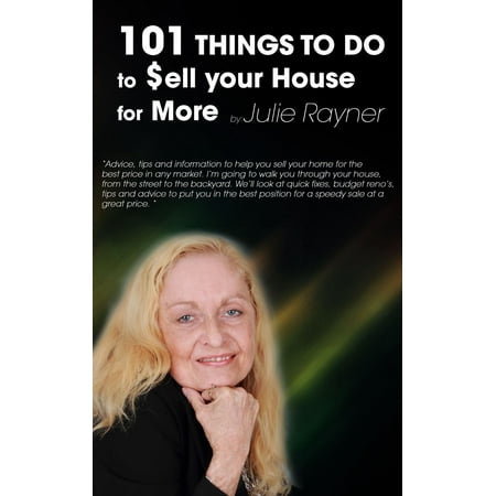 101 Things To Do To Sell Your House For More -