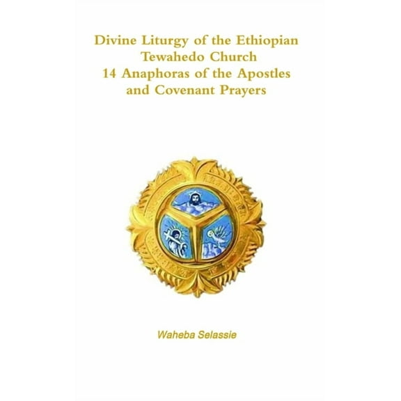 Divine Liturgy of the Ethiopian Orthodox Tewahedo Church (Hardcover)