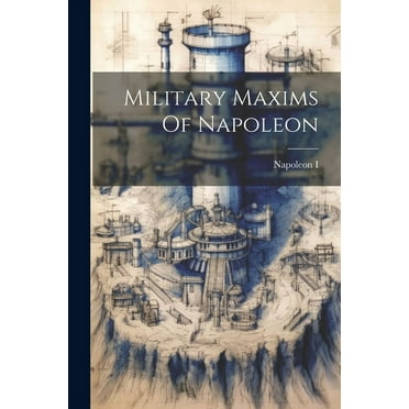Military Maxims Of Napoleon, (Paperback)