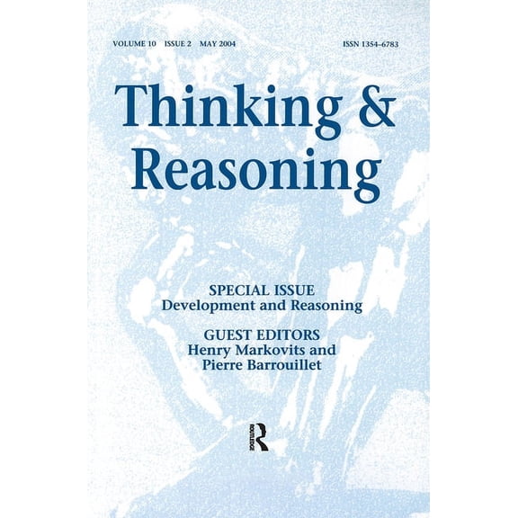 Special Issues of Thinking and Reasoning Development and Reasoning: A Special Issue of Thinking and Reasoning, (Paperback)
