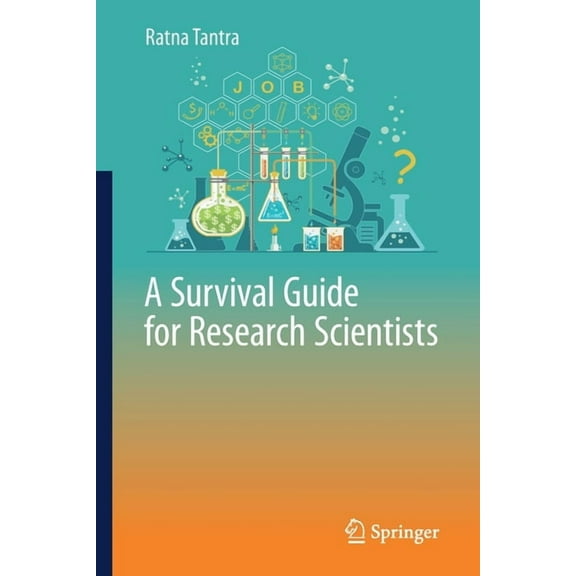 A Survival Guide for Research Scientists, (Paperback)