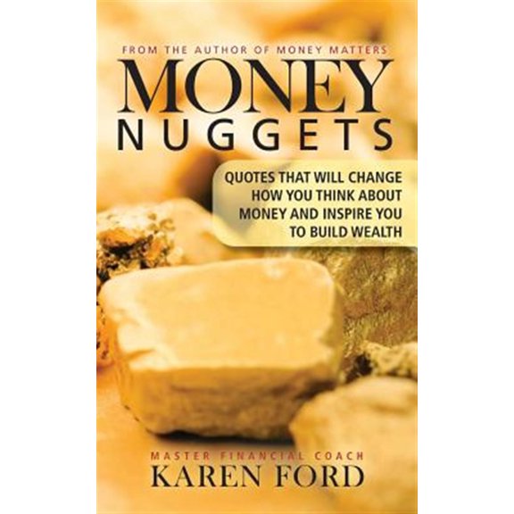 Pre-Owned Money Nuggets: Quotes That Will Change How You Think About Money and Inspire You to Build Wealth (Paperback)