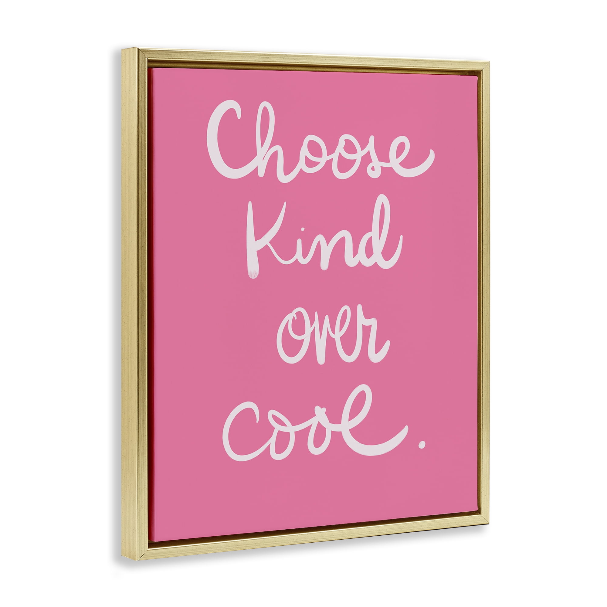 Stupell Industries Choose Kind Over Cool Typography Painting Gold Floater Framed Art Print Wall Art, 25 x 31