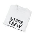 thumbnail image 4 of Novelty Backstage Stageplayer Theater Actor Saying Funny Shadows Scene Employees Stagehand Theatrical Men Women Unisex Softstyle T-Shirt, 4 of 4
