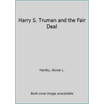 thumbnail image 1 of Pre-Owned Harry S. Truman and the Fair Deal (Paperback) 0669870803 9780669870800, 1 of 1