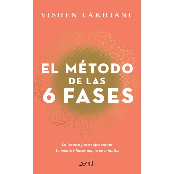 Pre-Owned El Mtodo de Las 6 Fases: La Tcnica Probada Para Supercargar Tu Mente, Lograr Tus Objetivos Y Hacer Magia En Minutos: La Tcnica Probada Para Superca (Paperback) 6075694757 9786075694757