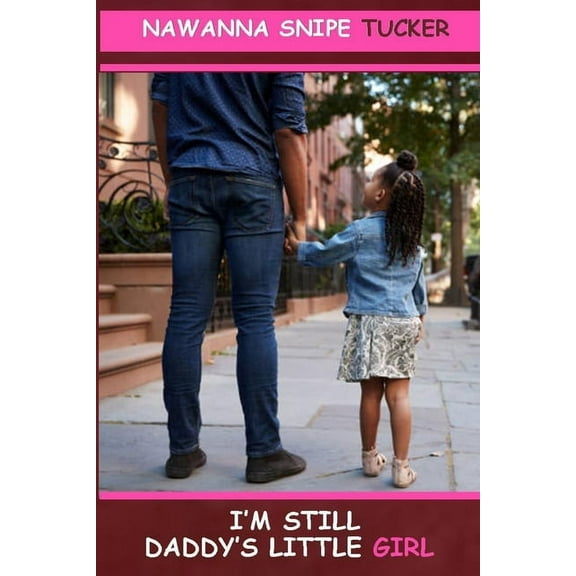 I'm Still Daddy's Little Girl, (Paperback)
