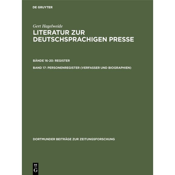 Dortmunder Beiträge Zur Zeitungsforschun Personenregister (Verfasser Und Biographien ), Book 35, (Hardcover)