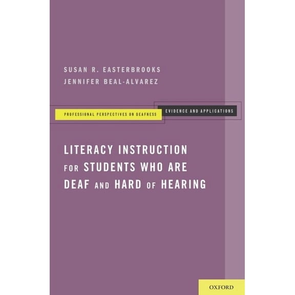 Professional Perspectives on Deafness: E Literacy Instruction for Students Who Are Deaf and Hard of Hearing, (Paperback)