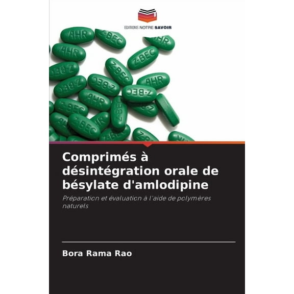 Comprimés àdésintégration orale de bésylate d'amlodipine, (Paperback)