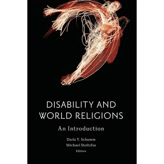 Studies in Religion, Theology, and Disab Disability and World Religions: An Introduction, (Paperback)