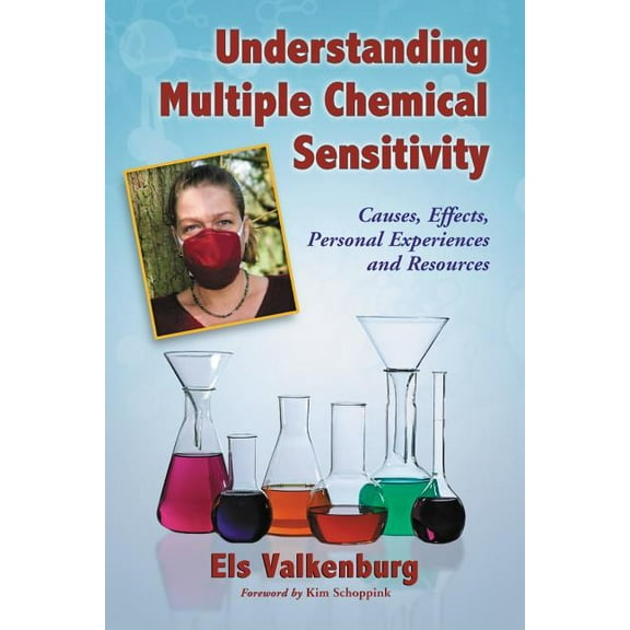 McFarland Health Topics: Understanding Multiple Chemical Sensitivity: Causes, Effects, Personal Experiences and Resources (Paperback)