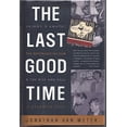 thumbnail image 1 of Pre-Owned The Last Good Time: Skinny D'Amato, the Notorious 500 Club, and the Rise and Fall of Atlantic City Paperback, 1 of 1