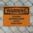 thumbnail image 4 of Elevator Equipment Room Do Not Block Door OSHA WARNING Rigid Plastic Sign 14 Inch x 10 Inch - 10 Pack, 4 of 8