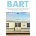 thumbnail image 1 of BART: The Dramatic History of the Bay Area Rapid Transit System, 1 of 1
