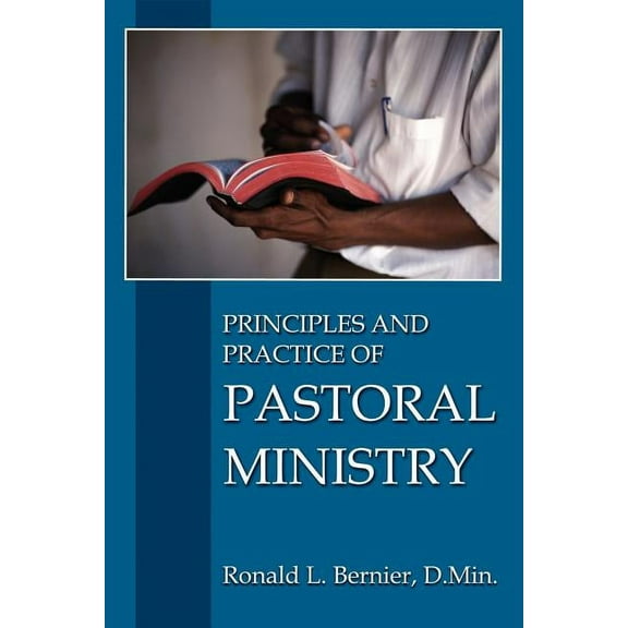 Principles and Practice of Pastoral Ministry (Paperback)