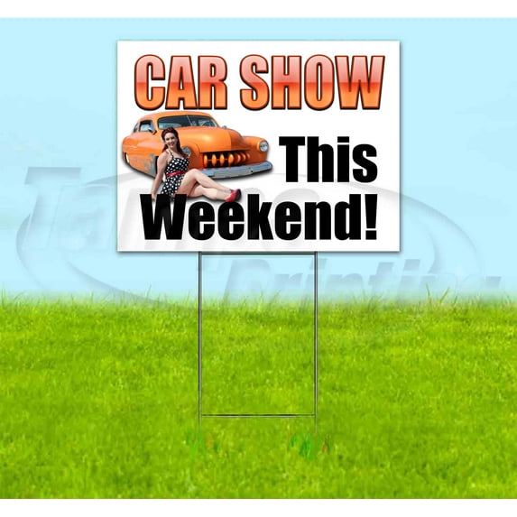 Car Show This Weekend (18" x 24") Yard Sign, Includes Metal Step Stake