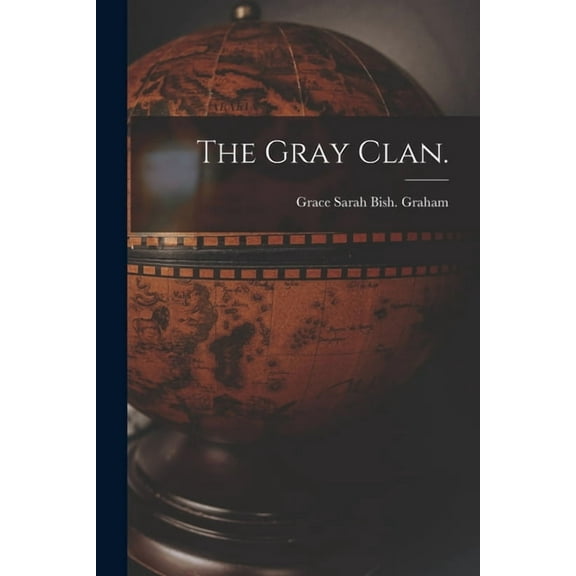 The Gray Clan., (Paperback)