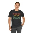 thumbnail image 6 of I'm just here for the snacks funny snack lover snack joke T-shirt, 6 of 9