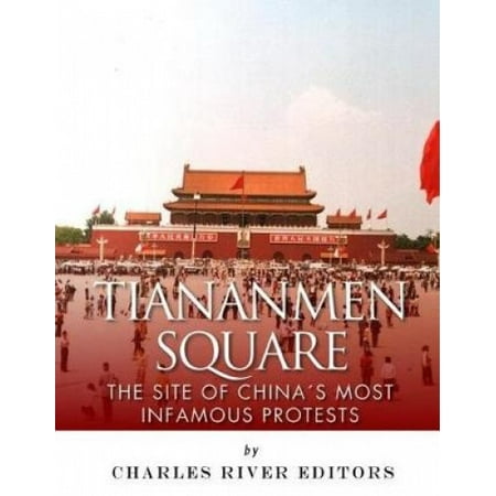 Tiananmen Square: The Site of China's Most Infamous Protests | Walmart