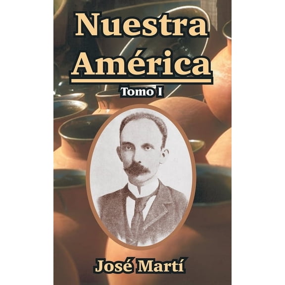 Nuestra America: Tomo I (Paperback)