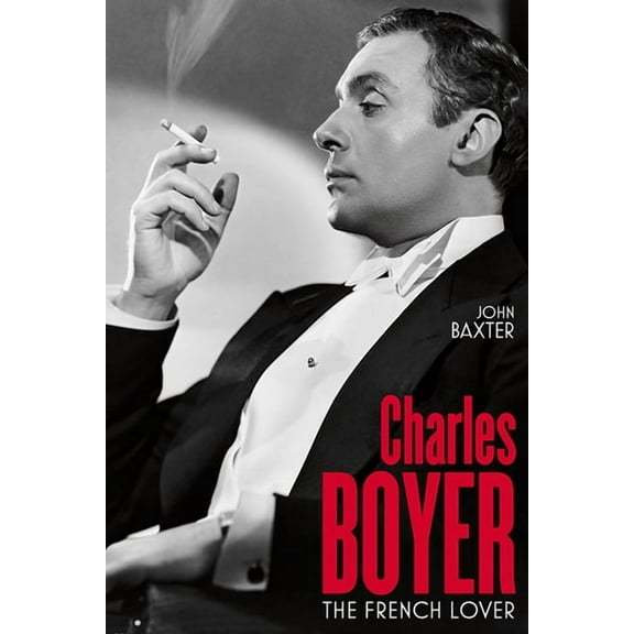 Screen Classics: Charles Boyer: The French Lover (Hardcover)